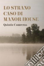 Lo strano caso di Manor House. E-book. Formato EPUB ebook