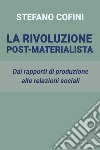 La rivoluzione post-materialista. E-book. Formato EPUB ebook