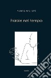 Parole nel tempo. E-book. Formato EPUB ebook