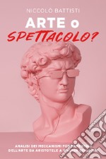 Arte o Spettacolo?. E-book. Formato EPUB ebook