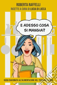 E adesso cosa si mangia?. E-book. Formato EPUB ebook