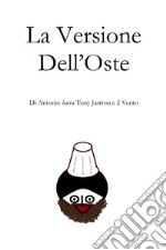 La Versione dell&#39;Oste. E-book. Formato EPUB ebook