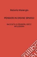 PENSIERI IN ORDINE SPARSO. E-book. Formato EPUB ebook