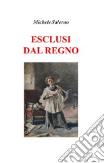 ESCLUSI DAL REGNO. E-book. Formato EPUB ebook