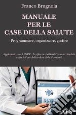 Manuale per le case della salute. E-book. Formato EPUB ebook