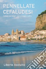 PENNELLATE CEFALUDESI. E-book. Formato EPUB ebook