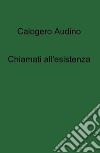 Chiamati all&#39;esistenza. E-book. Formato EPUB ebook