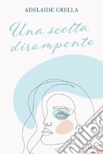 Una scelta dirompente . E-book. Formato EPUB ebook