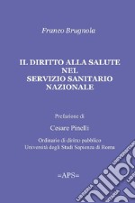 IL DIRITTO ALLA SALUTE NEL SSN. E-book. Formato EPUB ebook