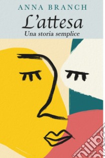 L'attesa. E-book. Formato EPUB ebook di Anna Branch