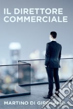   Il Direttore Commerciale. E-book. Formato EPUB ebook