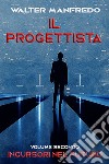 Il progettista. Incursori nel futuro. E-book. Formato EPUB ebook