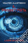 Il progettista. Ladri di futuro . E-book. Formato EPUB ebook