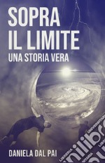 SOPRA IL LIMITE. E-book. Formato EPUB ebook