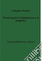 Piccoli spunti di Meditazione e di preghiera. E-book. Formato EPUB