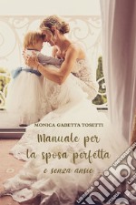 Manuale per la sposa perfetta. E-book. Formato EPUB ebook