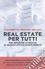 REAL ESTATE PER TUTTI. E-book. Formato EPUB ebook