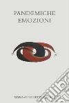 Pandemiche emozioni. E-book. Formato EPUB ebook