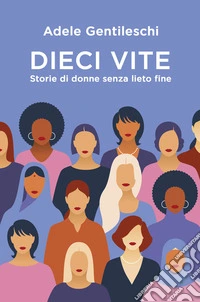 Dieci vite. E-book. Formato EPUB ebook