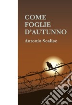 Come foglie d&#39;autunno. E-book. Formato EPUB ebook