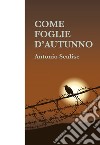 Come foglie d&#39;autunno. E-book. Formato EPUB ebook