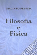 Filosofia e Fisica. E-book. Formato EPUB ebook