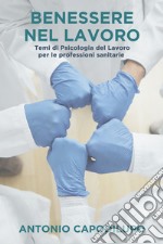 BENESSERE NEL LAVORO. E-book. Formato EPUB