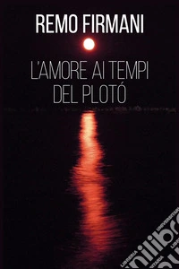 L'AMORE AI TEMPI DEL PLOTO'. E-book. Formato EPUB ebook