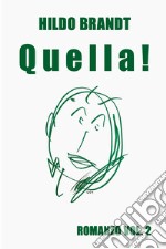 Q u el l a ! . E-book. Formato EPUB ebook