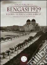 Bengasi 1929: Elvira: «il mio cuore libico». E-book. Formato PDF ebook