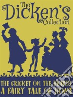 The Cricket on the Hearth: A Fairy Tale of Home. E-book. Formato EPUB ebook