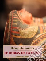 Le Roman de la momie. E-book. Formato EPUB ebook