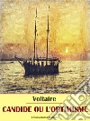 Candide ou l’Optimisme. E-book. Formato EPUB ebook di Voltaire
