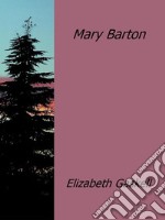 Mary Barton. E-book. Formato EPUB ebook