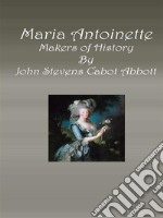 Maria Antoinette : Makers of History. E-book. Formato Mobipocket ebook