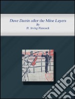 Dave Darrin after the Mine Layers. E-book. Formato EPUB ebook