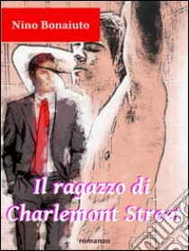 Il ragazzo di Charlemont Street. E-book. Formato EPUB ebook di Nino Bonaiuto