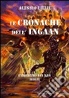 LE CRONACHE DELL'INGAAN-L'esercito dei non morti. E-book. Formato Mobipocket ebook
