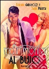 Matrimonio al buio. E-book. Formato EPUB ebook di Fabiana Andreozzi