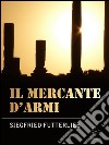 Il Mercante d'Armi . E-book. Formato EPUB ebook di Siegfried Futterlieb