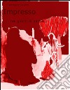 Impresso (nei giochi di parole). E-book. Formato EPUB ebook di Francesco Sciarra