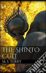 The Shinto cult. E-book. Formato EPUB ebook