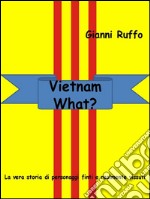 Vietnam what?. E-book. Formato EPUB ebook