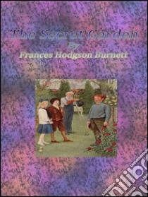 The secret garden. E-book. Formato Mobipocket ebook di Frances Hodgson Burnett