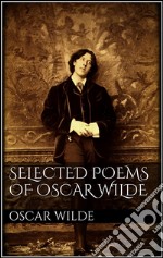 Selected Poems of Oscar Wilde . E-book. Formato EPUB ebook