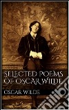 Selected Poems of Oscar Wilde . E-book. Formato EPUB ebook