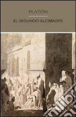 El segundo Alcibíades. E-book. Formato EPUB ebook