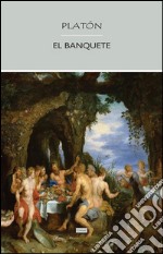 El banquete. E-book. Formato EPUB ebook