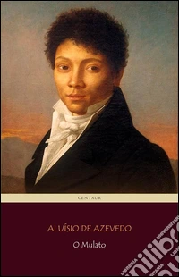 O mulato. E-book. Formato Mobipocket ebook