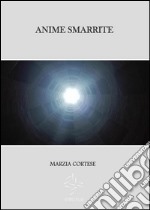 Anime smarrite. E-book. Formato EPUB ebook